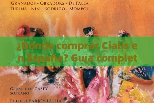¿Dónde comprar Cialis en España? Guía completa, Comprar Cialis en España - Cialis:Todo lo que Debes Sabe