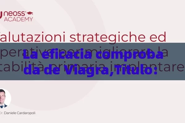 La eficacia comprobada de Viagra, Viagra Efectividad - Cialis:Todo lo que Debes Sabe