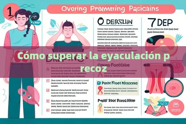 Cómo superar la eyaculación precoz - Cialis:Todo lo que Debes Sabe
