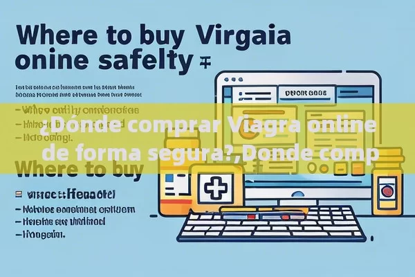 ¿Dónde comprar Viagra online de forma segura?,Donde comprar Viagra online - Cialis:Todo lo que Debes Sabe