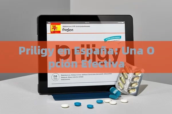 Priligy en España: Una Opción Efectiva - Cialis:Todo lo que Debes Sabe