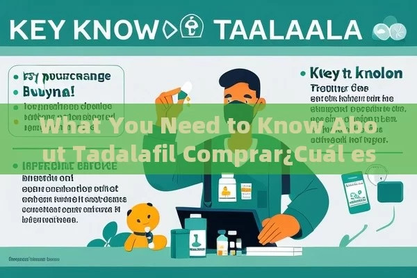 What You Need to Know About Tadalafil Comprar¿Cuál es la mejor forma de comprar tadalafil? - Cialis:Todo lo que Debes Sabe