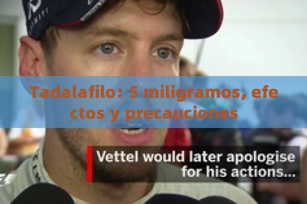 Tadalafilo: 5 miligramos, efectos y precauciones - Cialis:Todo lo que Debes Sabe