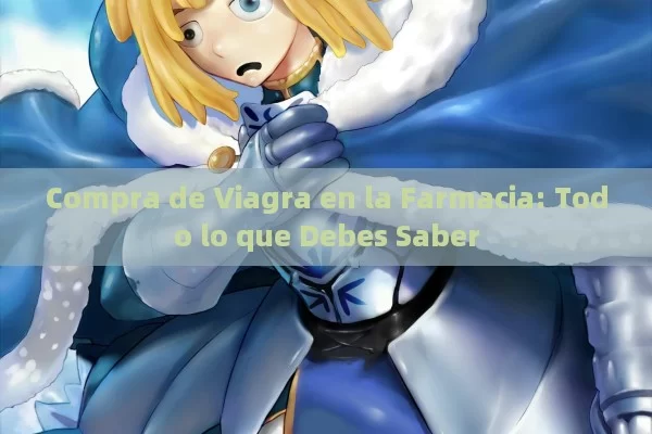 Compra de Viagra en la Farmacia: Todo lo que Debes Saber - Cialis:Todo lo que Debes Sabe