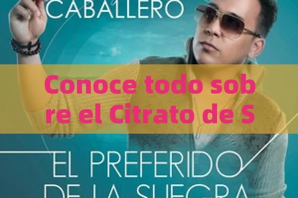 Conoce todo sobre el Citrato de Sildenafil: Beneficios, Efectos Especiales y Precauciones